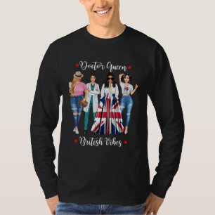 British Doctor Medical Queen Womens Patriotic Flag T-Shirt