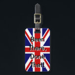 British flag luggage tag | Been there done that!<br><div class="desc">British flag luggage tag | Been there done that! Customise background colour. Personalise address. Cool gift idea for travelers. Union jack design.</div>