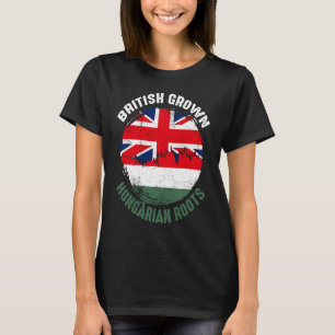 British Grown Hungarian Roots Vintage Flags for Me T-Shirt