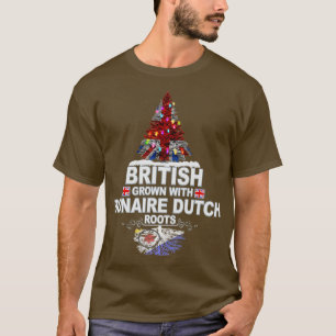 British Grown With Bonaire Dutch Roots Gift for Bo T-Shirt