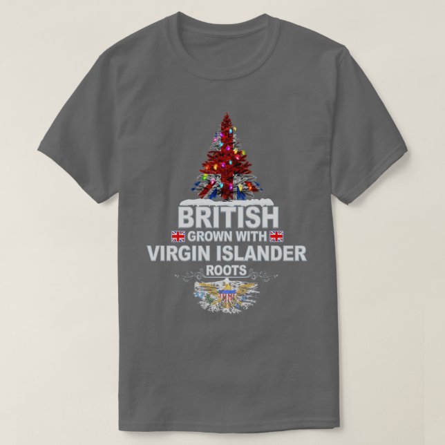 British Grown With Virgin Islander Roots Gift for  T-Shirt (Design Front)