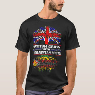 British Grown with Zimbabwean Roots T-Shirt