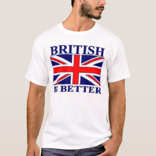 British is better T-Shirt