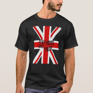 British King Long Live The King God Save The King  T-Shirt