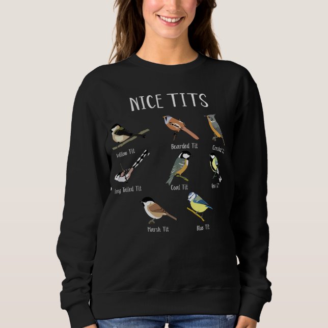 British Tit Birds  Bird Watching Humor Sweatshirt (Front)