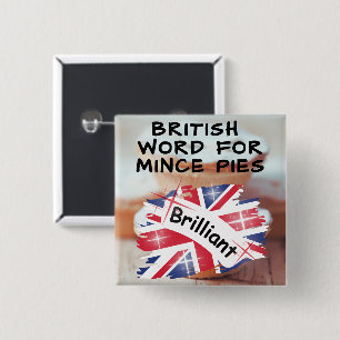 British Word for Mince Pies - BRILLIANT 15 Cm Square Badge