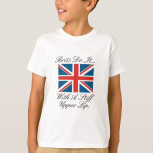 Brits Do It... With A Stiff Upper Lip T-Shirt