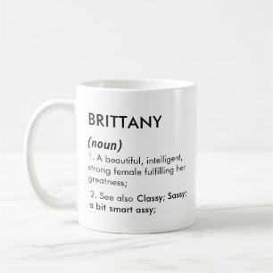 Brittany name, Editable name, Custom name Coffee Mug