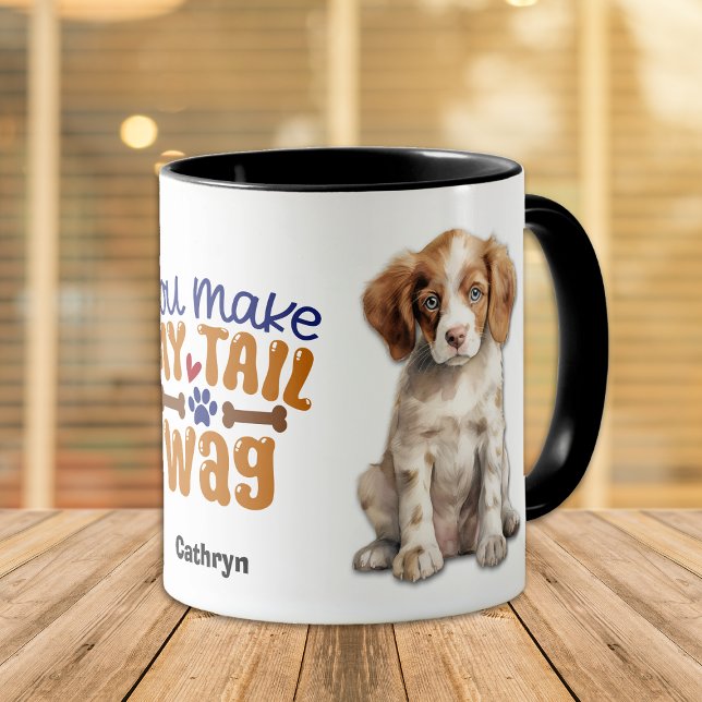 Brittany Puppy Dog You Make My Tail Wag Mug (Creator Uploaded)