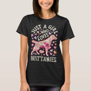 Brittany Spaniel Just A Girl Who Loves Dog Flower  T-Shirt