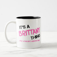 Brittany thing you wouldn't understand