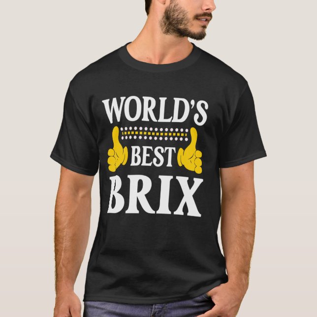 Brix Personal Name Funny First Name World's Best B T-Shirt (Front)