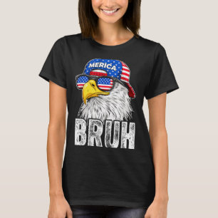 Bro Bald Eagle Sungles Aamerican 4th Of July Funny T-Shirt