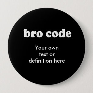 BRO CODE 10 CM ROUND BADGE