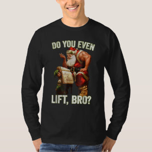 Bro Do You Even Lift Funny Christmas Santa Claus T-Shirt