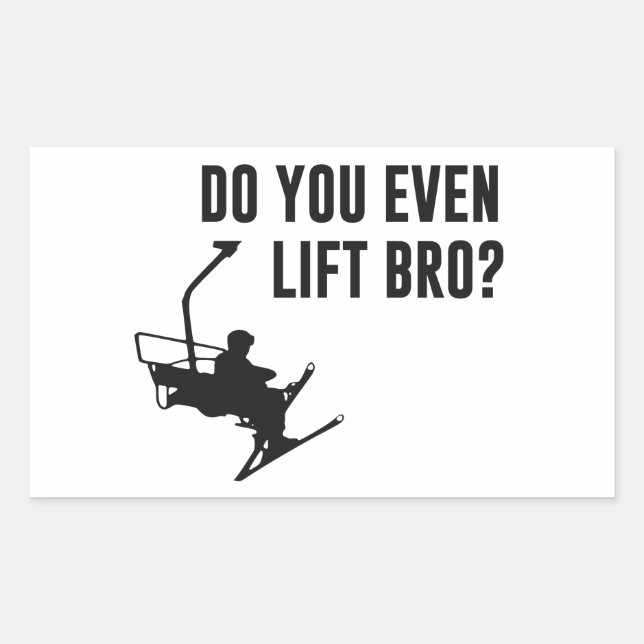 Bro, Do You Even Ski Lift? Rectangular Sticker (Front)