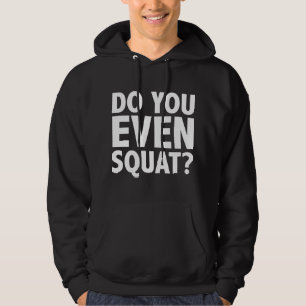 Bro Do You Even Squat? Hoodie