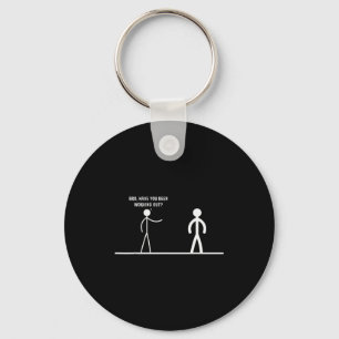 Bro, Have You Been Working Out Funny Stick Figures Key Ring