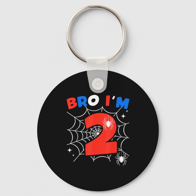 Bro I'm 2 Sder Web Theme 2nd Birthday Party Two Ye Key Ring (Front)