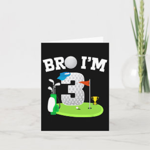 Bro I'm 3 Year Old Golf Theme 3rd Birthday Golf Go Card