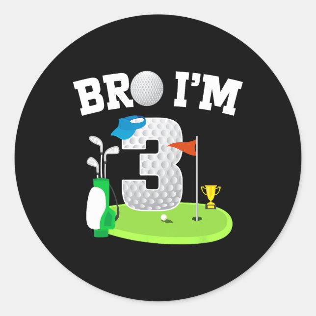 Bro I'm 3 Year Old Golf Theme 3rd Birthday Golf Go Classic Round Sticker (Front)