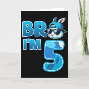 Bro I'm 5 Birthday Boy 5th Matching Easter Bunny R Card
