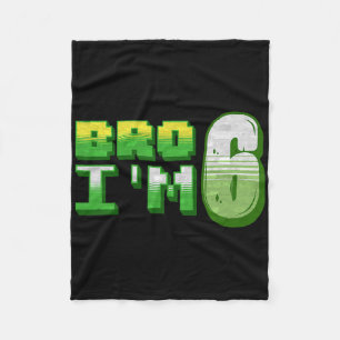 Bro I'm 6 Gamer Boy Pixel Number Sixth Birthday Bo Fleece Blanket