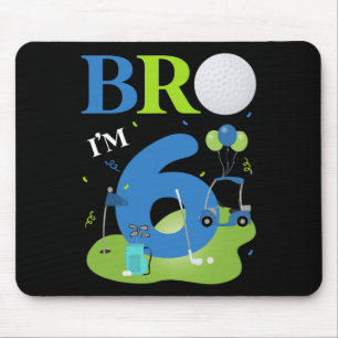 Bro I'm 6 Year Old Golf Theme It's My 6th Birthday Mouse Pad