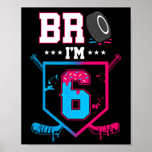 Bro I'm 6 Year Old Hockey Ice Cream Drip 6th Birth Poster