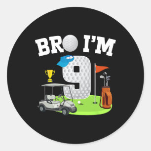 Bro I'm 9 Year Old Golf Theme 9th Birthday Golf Go Classic Round Sticker