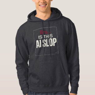 Bro... Is This AI Slop? Funny Retro Meme Typograph Hoodie