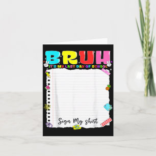 Bro Last Day Of School Sign Last Day Of School Card