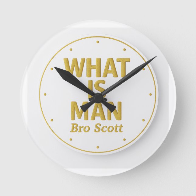 Bro Leo WHAT IS MAN Round Face Wall Clock (Front)