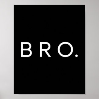Bro Minimalist Lettering Brother Sibling Poster