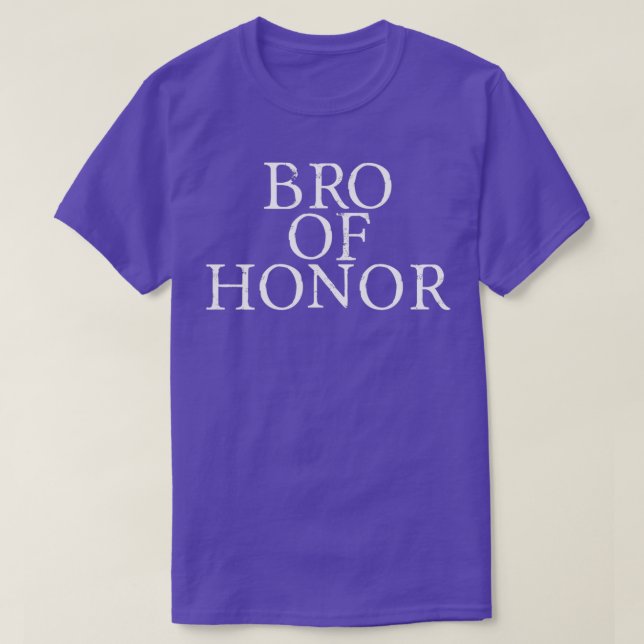 Bro Of Honour 4 T-Shirt (Design Front)