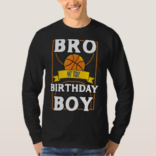 Bro Of The Birthday Baller Basketball Bday Party T-Shirt