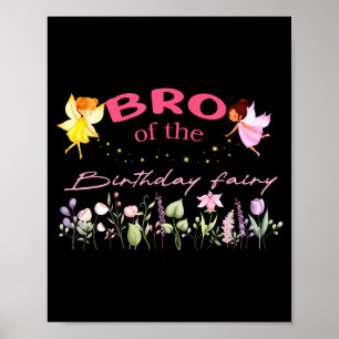 Bro Of The Birthday Fairy Little Girl Magical Fami Poster