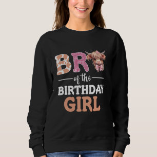Bro Of The Birthday Girl Highland Cow Brother 1st Sweatshirt