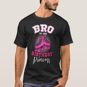 Bro Of The Birthday Princess Roller Skates Skating T-Shirt