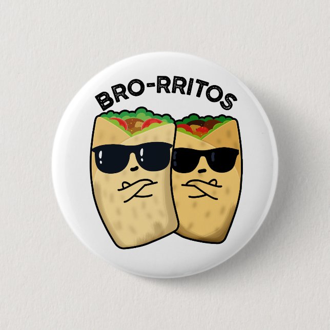 Bro-rritos Funny Burrito Pun  6 Cm Round Badge (Front)