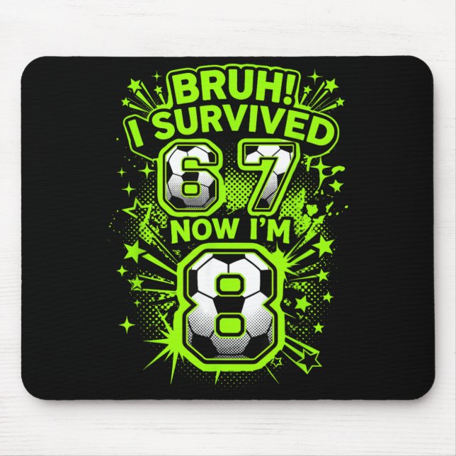 Bro Survived 6 7 8 Soccer Player 8th Birthday Mouse Pad (Front)