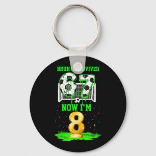 Bro Survived 6 7 Six Seven 8 Soccer Birthday 67 Key Ring