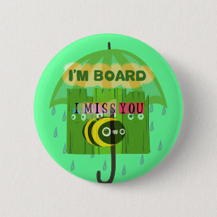 Broadly Speaking I miss You 6 Cm Round Badge
