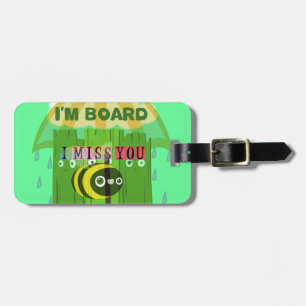Broadly Speaking I miss You: Inspirational Text  Luggage Tag