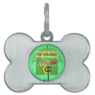 Broadly Speaking I miss You: Inspirational Text  Pet ID Tag