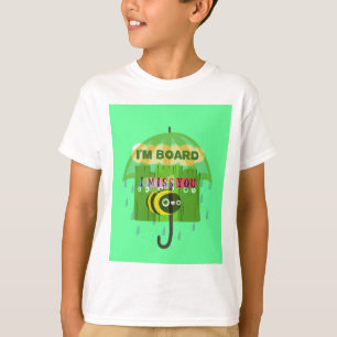 Broadly Speaking I miss You T-Shirt