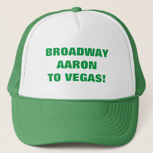 BROADWAY AARON TO VEGAS  TRUCKER HAT