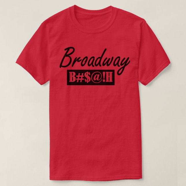 Broadway bish T-Shirt (Design Front)