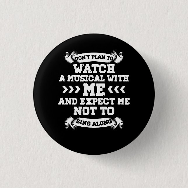 Broadway Musical Quote Theatre Love Don'T Plant To 3 Cm Round Badge (Front)
