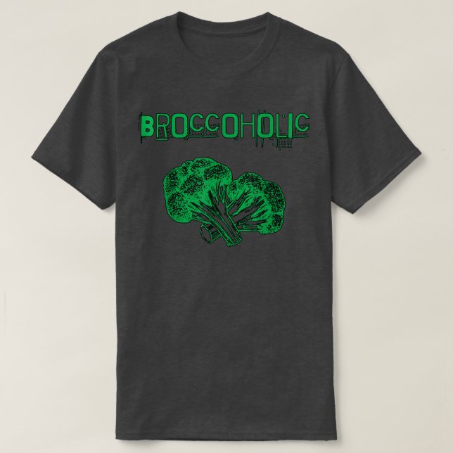 Broccoholic Broccoli for Vegans and Vegetarians  T-Shirt (Design Front)